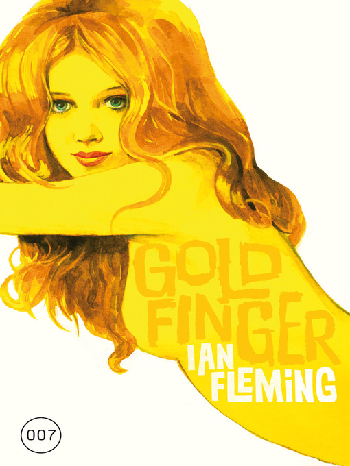 Title details for James Bond 07--Goldfinger by Ian Fleming - Wait list
